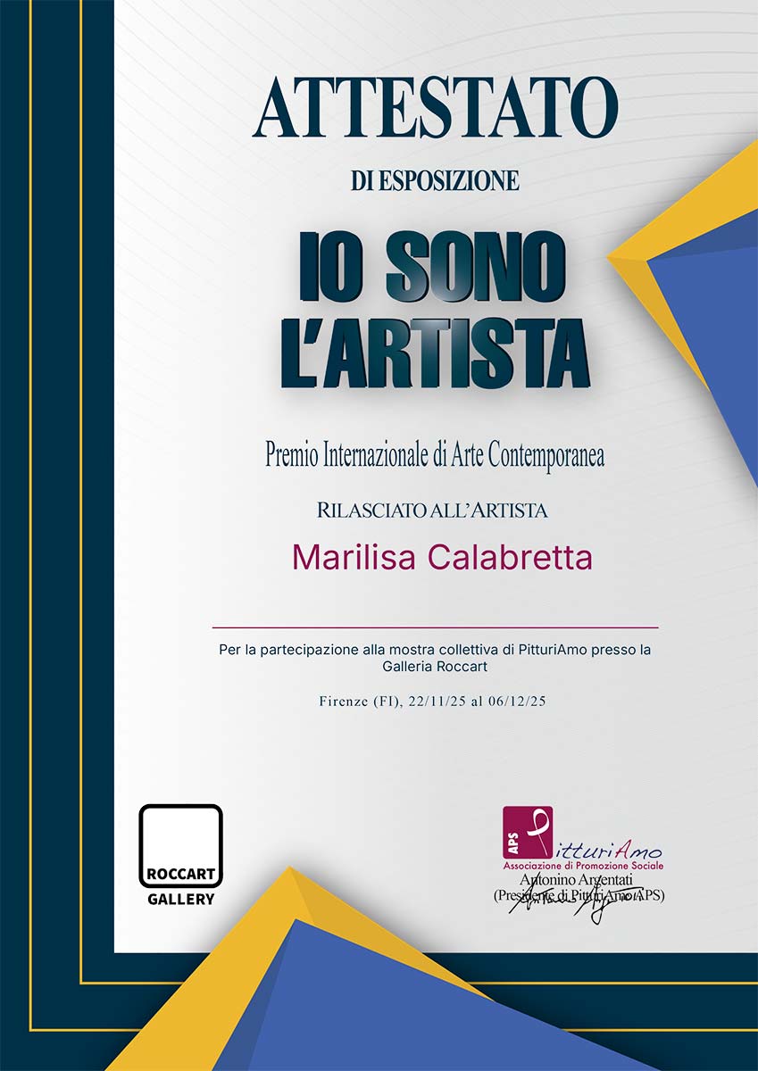 Attestato di merito artistico rilasciato all'artista contemporanea Marilisa Calabretta, in occasione del Premio "Io sono l'artista" organizzato dall’associazione culturale PitturiAmo.